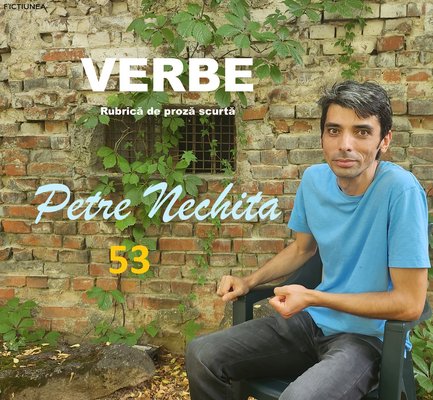 Petre NECHITA - Verbe. 53. Lacrimi de speranță