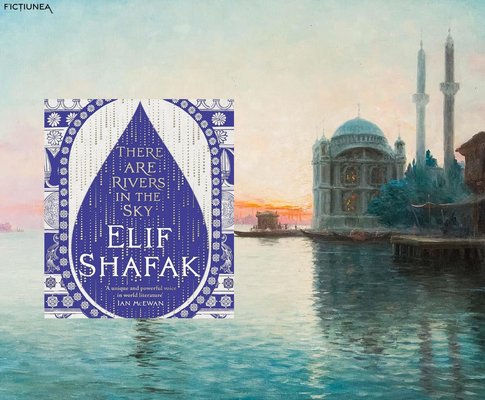 Emma LĂCRARU - Un nou roman semnat de Elif Shafak