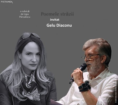 Ligia PÂRVULESCU - Poemele străzii: Gelu Diaconu