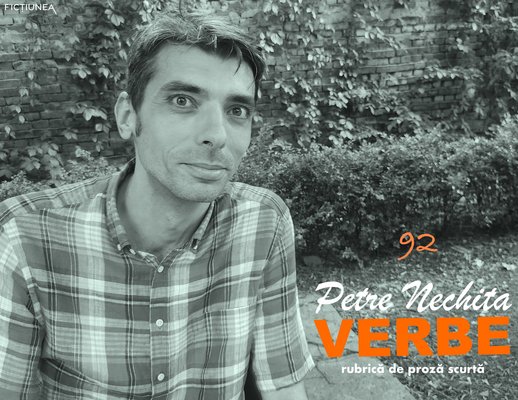 Petre NECHITA - Verbe. 92. 10 martie