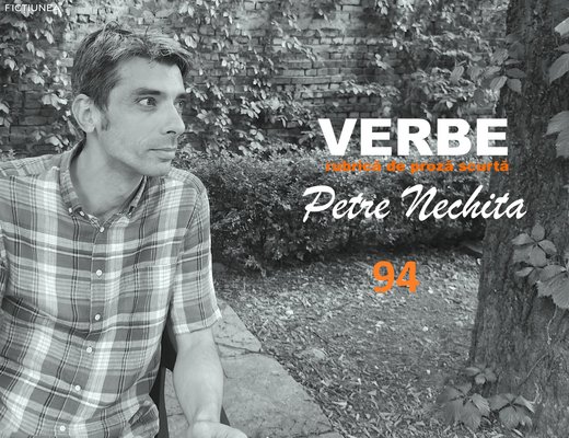 Petre NECHITA - Verbe. 94. Circuitul