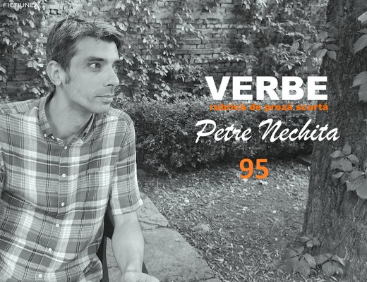 Petre NECHITA - Verbe. 95. Cum am păcălit banca